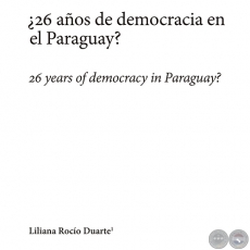 26 AÑOS DE DEMOCRACIA EN EL PARAGUAY? - LILIANA ROCÍO DUARTE RECALDE - Año 2015